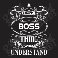 Boss Name Shirt It's A Boss Thing T-shirt | Artistshot