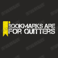 Bookmarks Are For Quitter Funny Book Reading Humor Gift For Bookworm L Ladies Fitted T-shirt | Artistshot