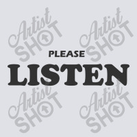 Please Listen  T Shirt Bucket Hat | Artistshot