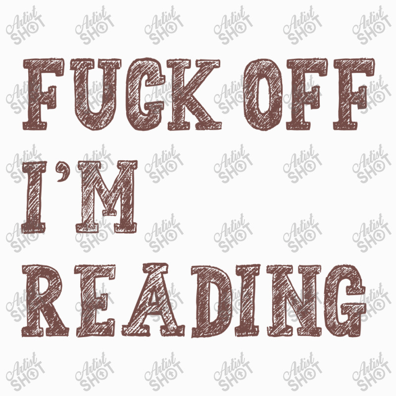 Fuck Off I'm Reading T Shirt Coffee Mug | Artistshot