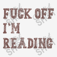 Fuck Off I'm Reading T Shirt 15 Oz Coffee Mug | Artistshot