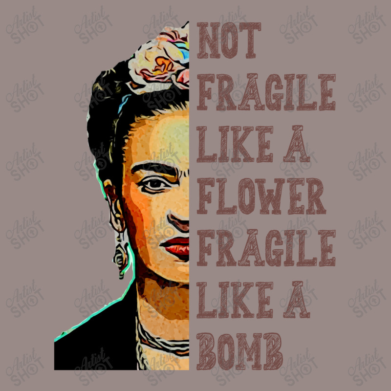 Frida Kahlo   Not Fragile Like A Flower Classic T Vintage T-shirt | Artistshot