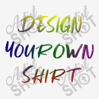 Design Your Own Shirt   Unesix  T Shirt Camper Cup | Artistshot