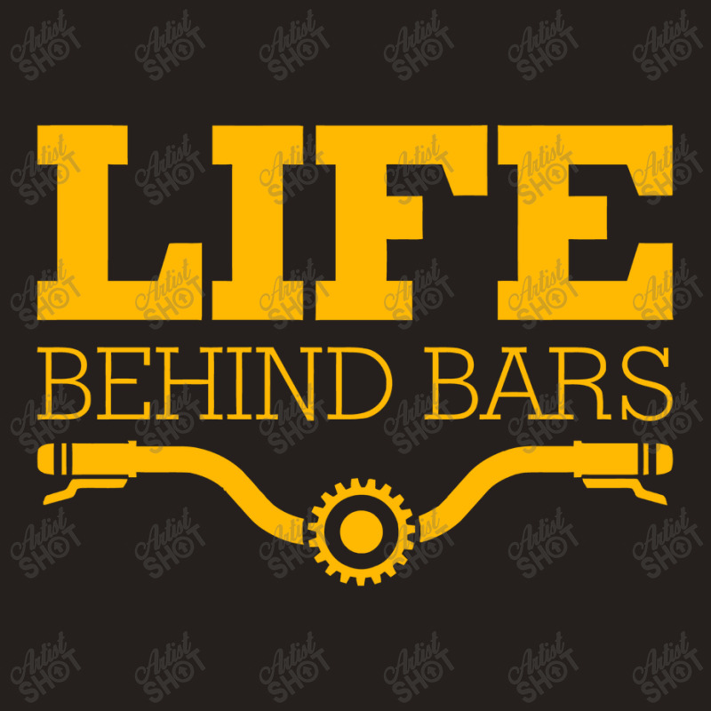 Life Behind Bars , Funny Motorcycle Lover T Shirt Tank Top | Artistshot