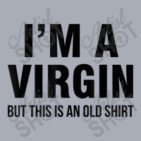 I'm A Virgin But This Is An Old Tank Dress | Artistshot