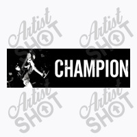 Champion T-shirt | Artistshot