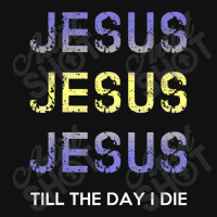 Jesus Till The Day I Die Christian Clothing Graphic T-shirt | Artistshot