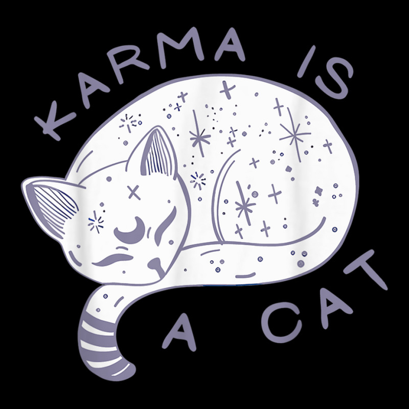 Karma Is A Cat, Funny Cat, Lazy Cat T Shirt Zipper Hoodie | Artistshot