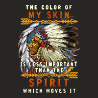 The Color Of My Skin Is Less Important Than Spirit Ladies Fitted T-shirt | Artistshot