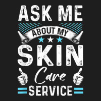 Skin Care Side Hustle Self Employed Beauty Busines Classic T-shirt | Artistshot