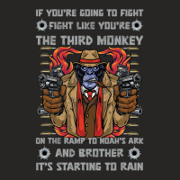 If Youre Going To Fight Fight Like The Third Monke Ladies Fitted T-shirt | Artistshot