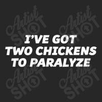 I've Got Two Chickens To Paralyze  Funny T Women's Pajamas Set | Artistshot