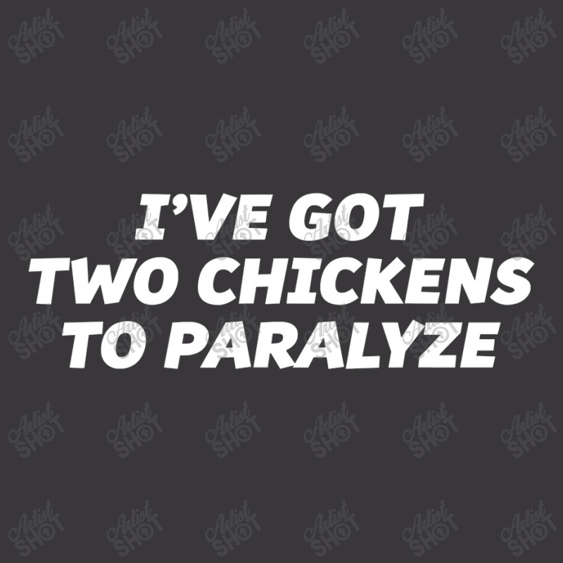 I've Got Two Chickens To Paralyze  Funny T Ladies Curvy T-Shirt by home12 | Artistshot