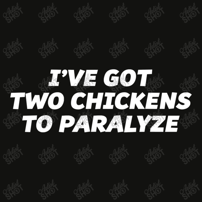 I've Got Two Chickens To Paralyze  Funny T Scorecard Crop Tee by home12 | Artistshot