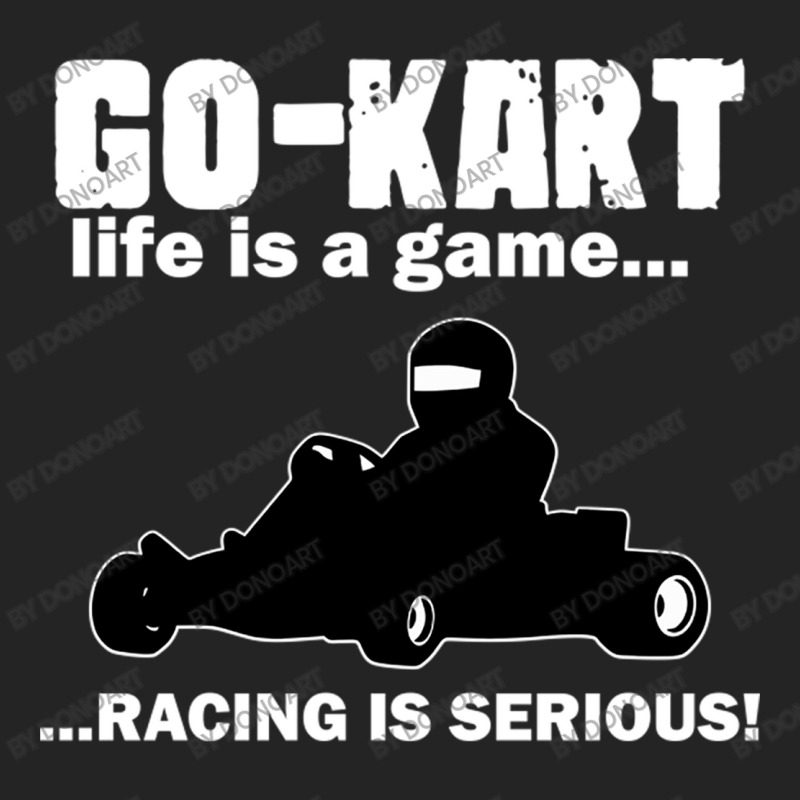 Go Kart Life Is A Game Racing Is Serious 3/4 Sleeve Shirt by DonoArt | Artistshot