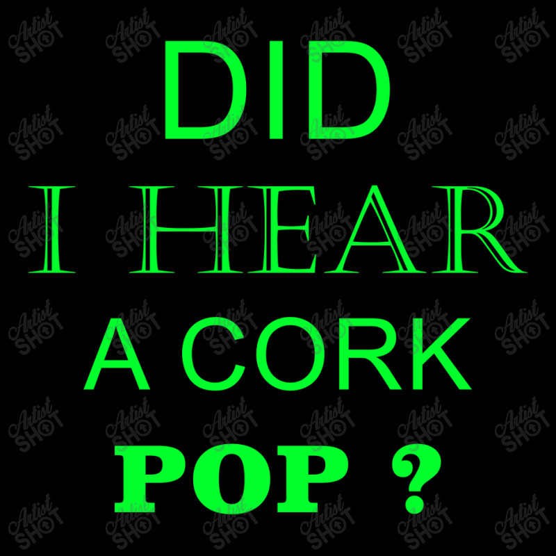 Did I Hear A Cork Pop 19 Unisex Jogger | Artistshot