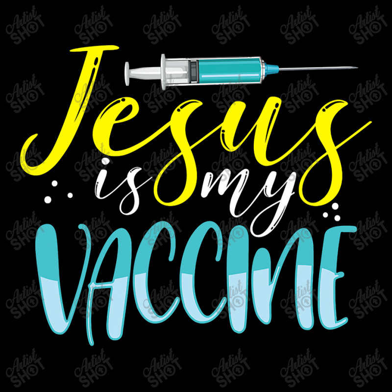 Jesus Is My Vaccine Christian Faith Anti Vax Vaxxe Legging by home12 | Artistshot