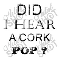 Did I Hear A Cork 14 V-neck Tee | Artistshot