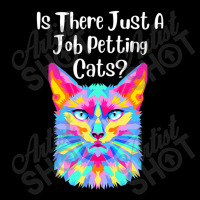 Is There Just A Job Petting Cats Colorful Cat Long Sleeve Shirts | Artistshot