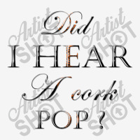 Did I Hear A Cork Pop 38 Travel Mug | Artistshot