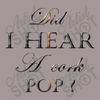 Did I Hear A Cork Pop 38 Vintage Hoodie | Artistshot