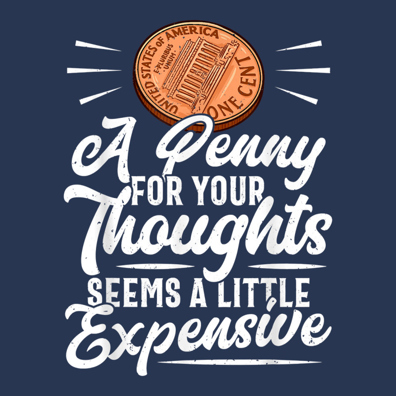 Funny Sarcasm Tee, Penny For Thoughts Tshirt, Nove Men Denim Jacket by presha | Artistshot