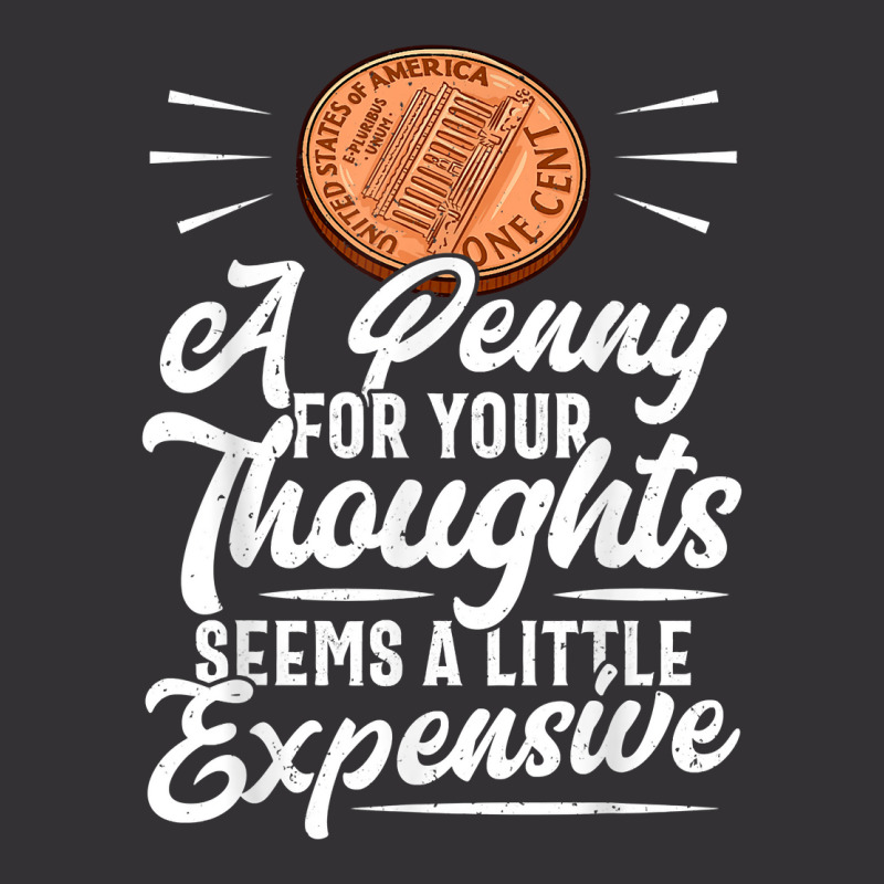 Funny Sarcasm Tee, Penny For Thoughts Tshirt, Nove Vintage Short by presha | Artistshot