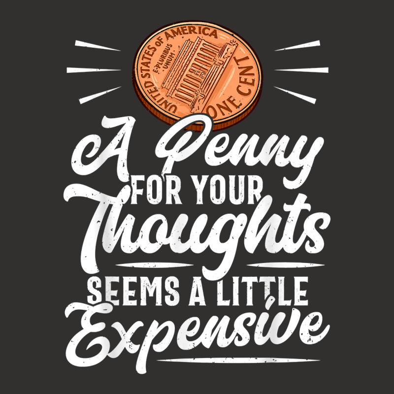 Funny Sarcasm Tee, Penny For Thoughts Tshirt, Nove Champion Hoodie by presha | Artistshot