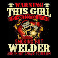 This Girl Is Protected By A Welder   Welding Ironw Toddler Sweatshirt | Artistshot