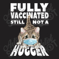 Fully Vaccinated T-shirt | Artistshot