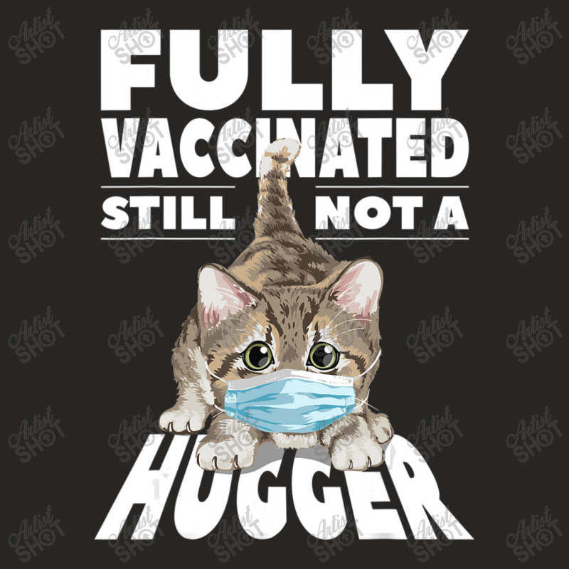 Fully Vaccinated Ladies Fitted T-Shirt by spannmargarettrgy | Artistshot