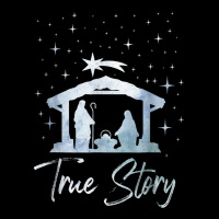 True Story Christmas Nativity Cross Jesus Shirt Fa Toddler Sweatshirt | Artistshot