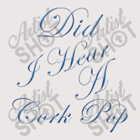 Did I Hear A Cork Pop 64 Pocket T-shirt | Artistshot