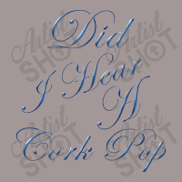 Did I Hear A Cork Pop 64 Vintage Short | Artistshot