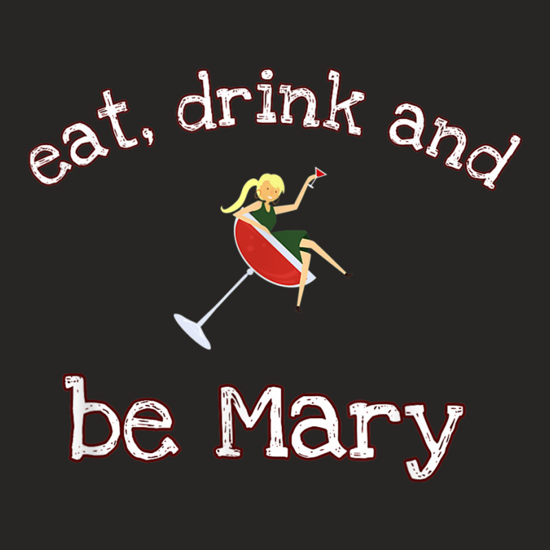 Funny Eat Drink And Be Mary Novelty Gift T Shirt Ladies Fitted T-Shirt by wafaha | Artistshot