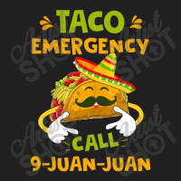 Taco Emergency Call 9 Juan Juan Cinco De Mayo T-shirt | Artistshot