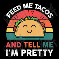 Taco-shirt Feed Me Tacos And Tell Me Im Pretty Tue Men's Long Sleeve Pajama Set | Artistshot