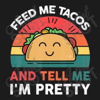 Taco-shirt Feed Me Tacos And Tell Me Im Pretty Tue Hoodie & Jogger Set | Artistshot