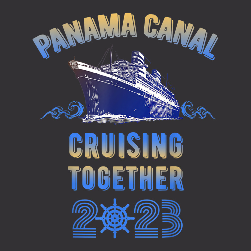 Panama Canal Cruising Together 2023 Family Friends Vintage Hoodie by wafaha | Artistshot