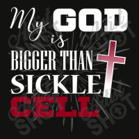 Sickle Cell Awareness Anemia Support God Bigger Scorecard Crop Tee | Artistshot