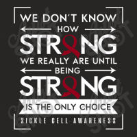 Sickle Cell Awareness Anemia Support Strong Choice Ladies Fitted T-shirt | Artistshot