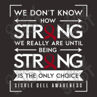 Sickle Cell Awareness Anemia Support Strong Choice Racerback Tank | Artistshot