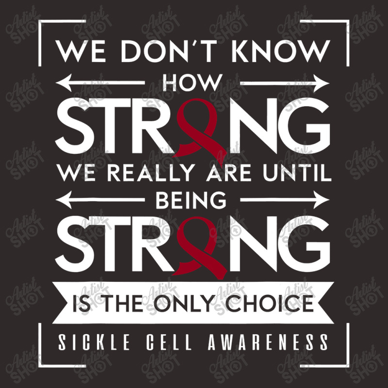 Sickle Cell Awareness Anemia Support Strong Choice Racerback Tank by home12 | Artistshot