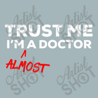 Trust Me I'm Almost A Doctor Unisex Sherpa-lined Denim Jacket | Artistshot