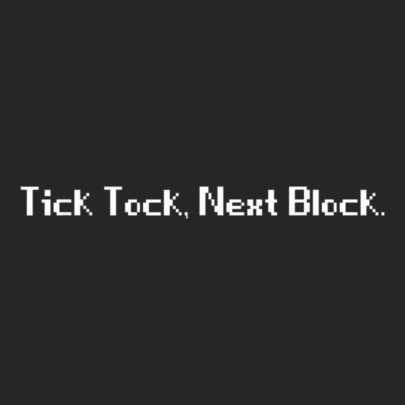 Tick Tock Next Block Bitcoin T Shirt Ladies Fitted T-Shirt by gabuya | Artistshot