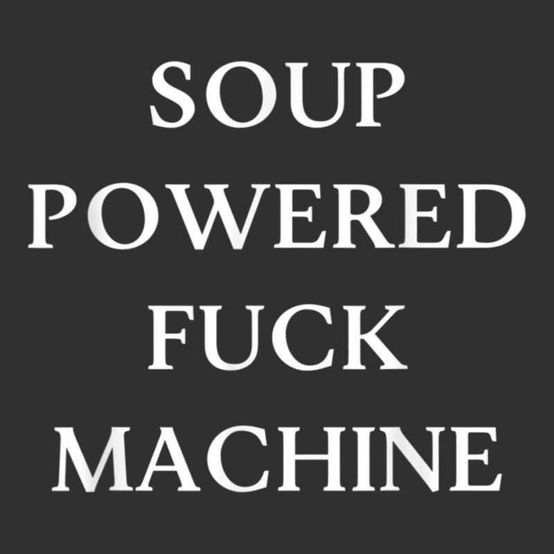 Soup Powered Fuck Machine T Shirt Champion Hoodie by voutsro | Artistshot