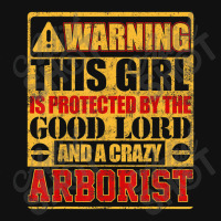 Warning This Girl Is Protected By Arborist Landscape Canvas Print | Artistshot