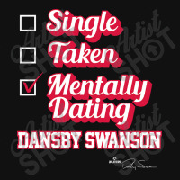 Single Taken Mentally Dating Dansby Swanson Graphic T-shirt | Artistshot