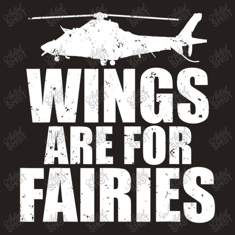 Wings Are For Fairies Helicopter Pilot Tank Top by donellajeremykoa | Artistshot