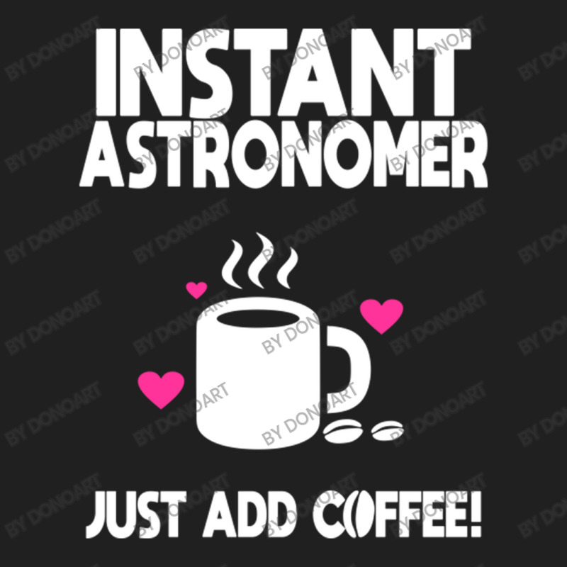 Instant Astronomer Just Add Coffee! Ladies Polo Shirt by DonoArt | Artistshot